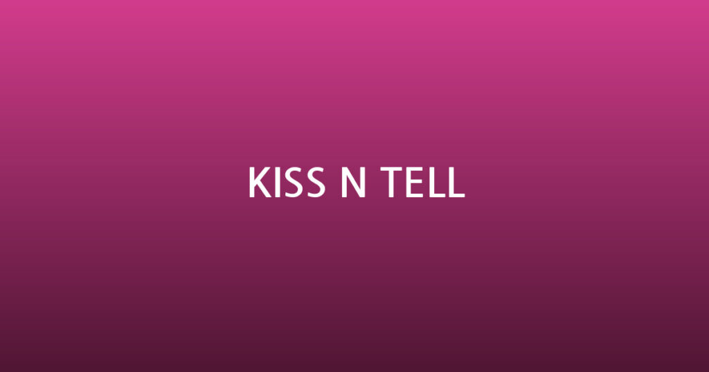 KISS N TELL 대표 이미지